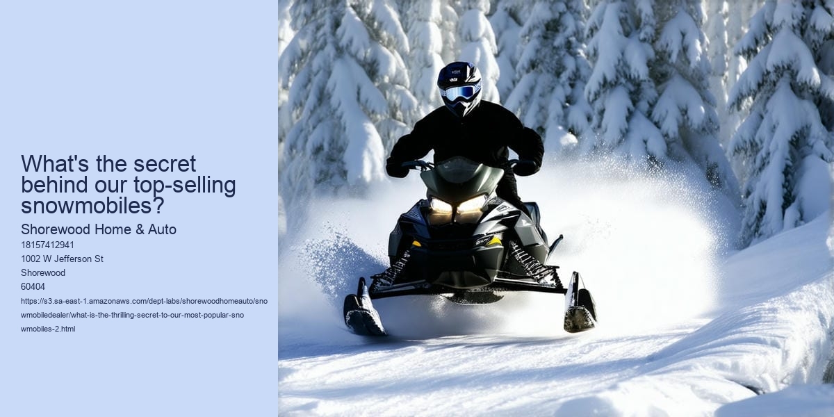 What is the Thrilling Secret to our most popular snowmobiles?