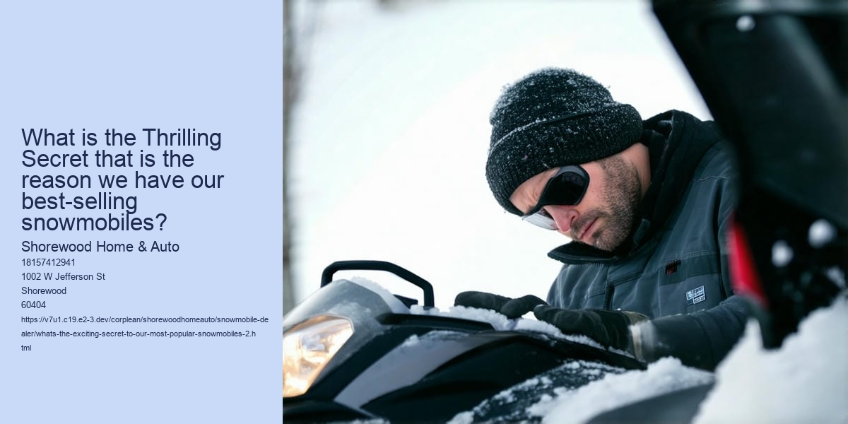 What's the exciting secret to our most popular snowmobiles?