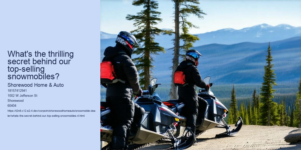 What's the secret behind our top-selling snowmobiles?