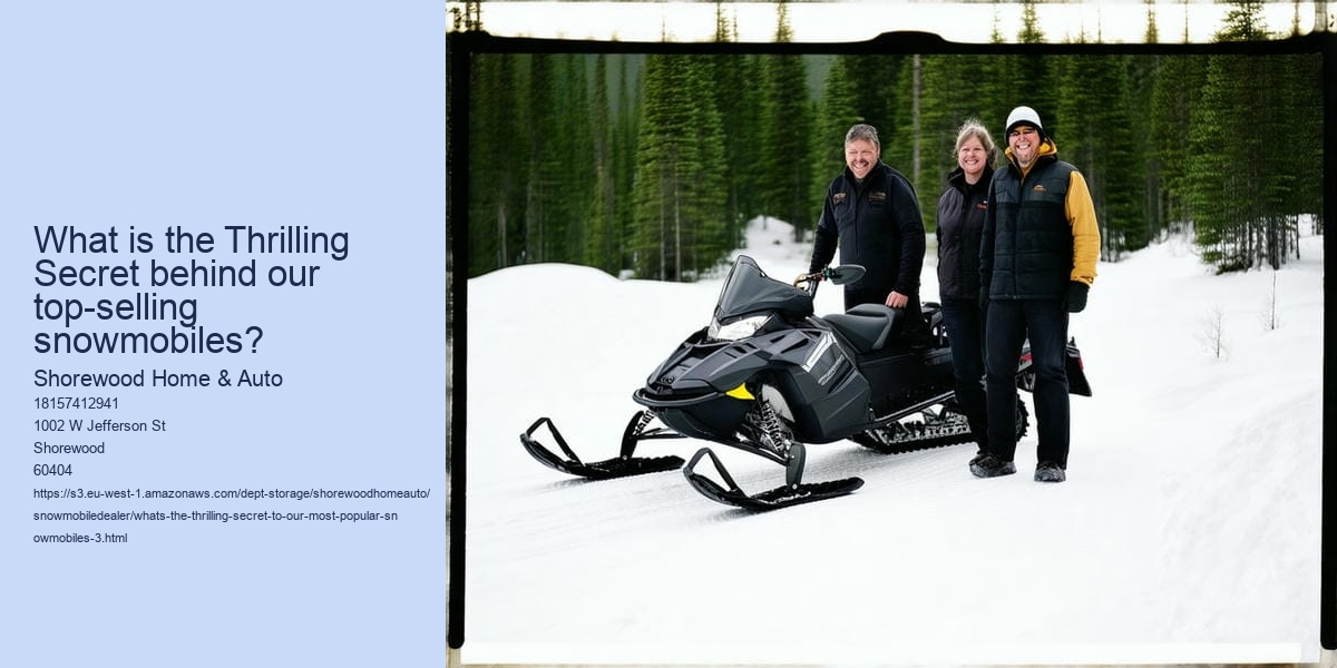 What's the thrilling secret to our most popular snowmobiles?