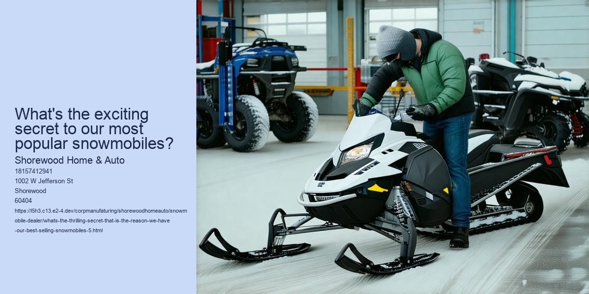 What's the thrilling secret that is the reason we have our best-selling snowmobiles?
